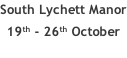 South Lychett Manor 19th - 26th October